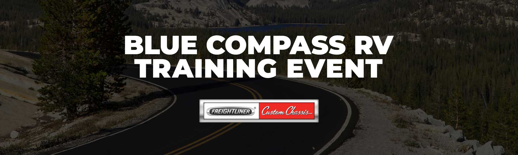 Banner announcing Blue Compass RV training event with Freightliner Custom Chassis logo over a mountain road backdrop